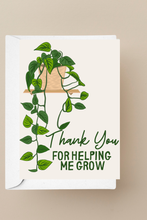 Load image into Gallery viewer, Thank You for Helping Me Grow Card