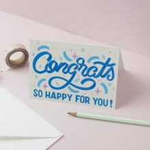 Load image into Gallery viewer, Congrats, So Happy For You | Congratulations Card | Greeting