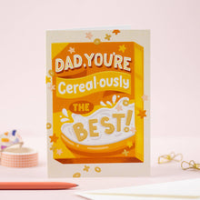 Load image into Gallery viewer, Dad Cerealously The Best | Father's Day Card | Greeting|Gift
