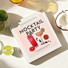 Load image into Gallery viewer, Mocktail Party: 75 Plant-Based, Non-Alcoholic Mocktail Recipes