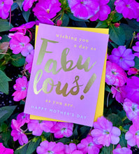 Load image into Gallery viewer, Fabulous Mother's Day card