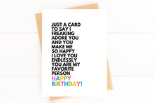 Load image into Gallery viewer, I Love You So Much You're My Favorite Person Birthday Card