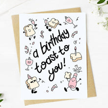 Load image into Gallery viewer, "A birthday toast to you" Cute Birthday Card