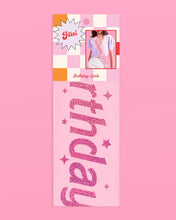 Load image into Gallery viewer, Pink Birthday Girl Sash