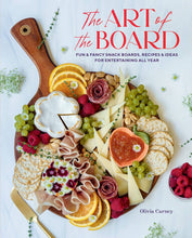 Load image into Gallery viewer, Art of the Board: Fun & Fancy Snack Boards, Recipes & Ideas