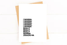 Load image into Gallery viewer, I Really Want a Zigazig Ha Spice Girls Card for Friend