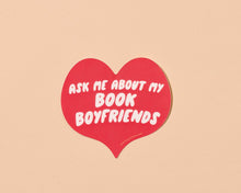 Load image into Gallery viewer, Vinyl Sticker by Your Gal Kiwi—My Book Boyfriends (Heart)