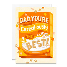 Load image into Gallery viewer, Dad Cerealously The Best | Father's Day Card | Greeting|Gift