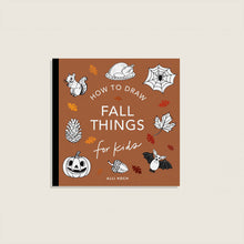 Load image into Gallery viewer, Fall Things: How to Draw Books for Kids with Pumpkins, Scarecrows, Turkeys and More
