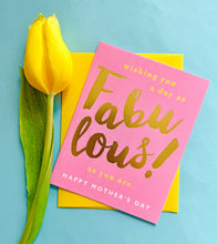 Load image into Gallery viewer, Fabulous Mother's Day card
