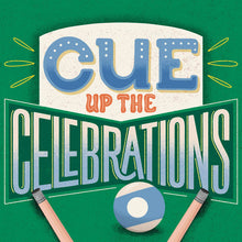 Load image into Gallery viewer, Cue Up the Celebrations Card – Billiards Birthday
