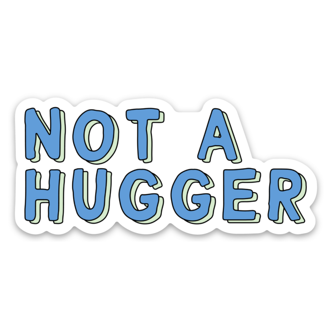 Not A Hugger Funny Laptop Vinyl Sticker