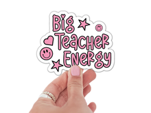 Load image into Gallery viewer, Big Teacher Energy Sticker – Fun Gift for Educators
