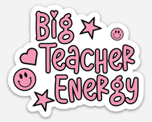 Load image into Gallery viewer, Big Teacher Energy Sticker – Fun Gift for Educators
