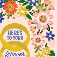 Load image into Gallery viewer, Here’s to Your Forever Wedding Card
