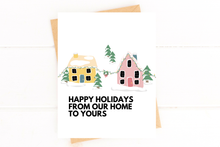 Load image into Gallery viewer, Happy Holidays From Our Home to Yours Sweet Holiday Card: Single Card
