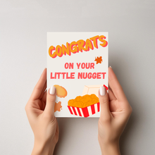 Load image into Gallery viewer, Congrats On Your Little Nugget Greeting Card
