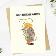 Load image into Gallery viewer, &quot;Happy Birthday, Partner&quot; Armadillo Birthday Card
