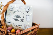 Load image into Gallery viewer, Spring Things: How to Draw Books for Kids
