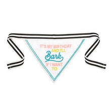 Load image into Gallery viewer, Pet Bandana - It's My Birthday And I'll Bark If I Want To

