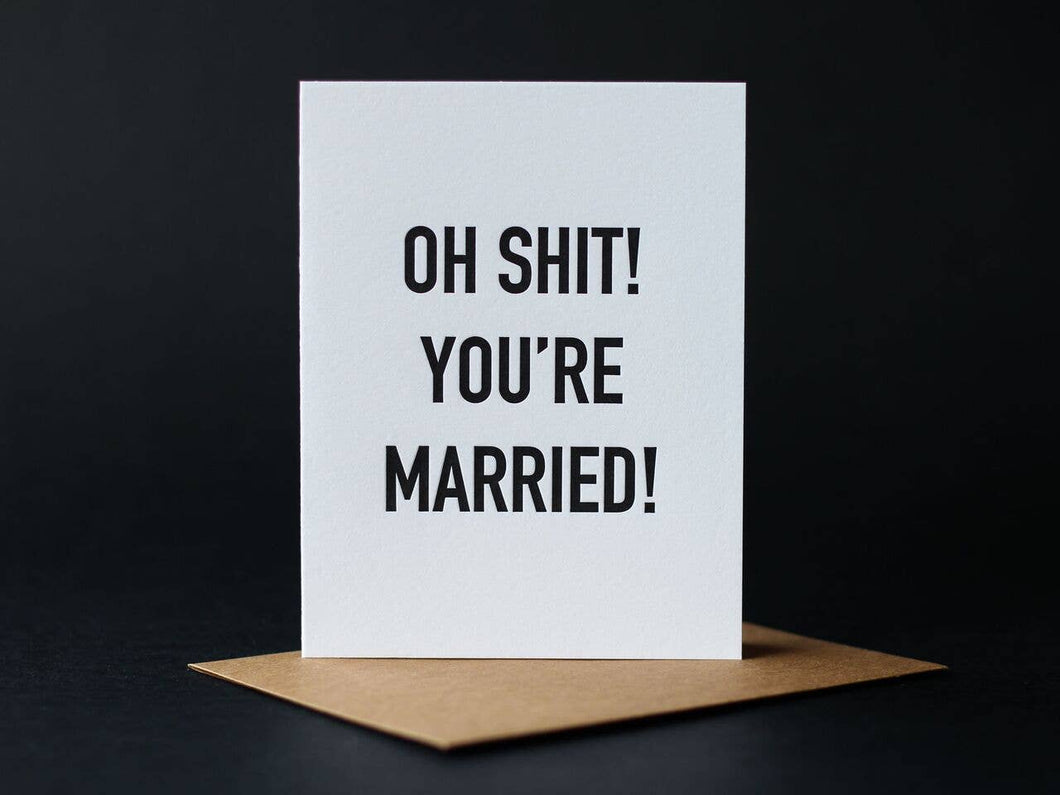 Oh Shit You Are Married Greeting Card