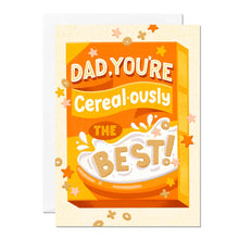 Load image into Gallery viewer, Dad Cerealously The Best | Father&#39;s Day Card | Greeting|Gift
